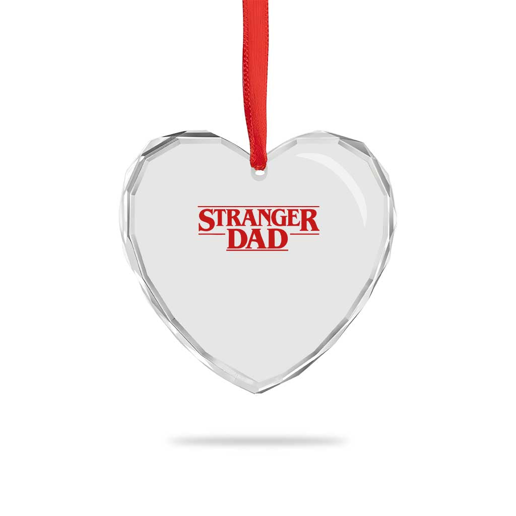 Stranger Dad Heart Crystal Glass Ornament Funny Fathers Day Movie Gift