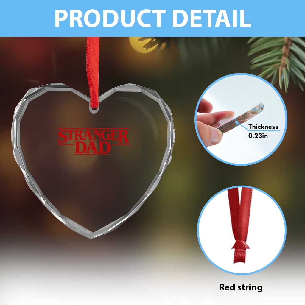 Stranger Dad Heart Crystal Glass Ornament Funny Fathers Day Movie Gift