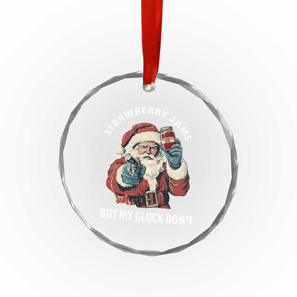 Strawberry Jams But My Gun Do Not Crystal Glass Ornament Funny Santa Gun Christmas - Wonder Print Shop