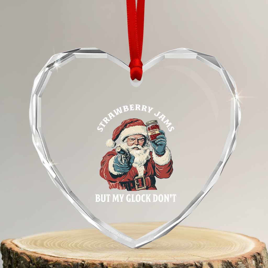 Strawberry Jams But My Gun Do Not Heart Crystal Glass Ornament Funny Santa Gun Christmas - Wonder Print Shop