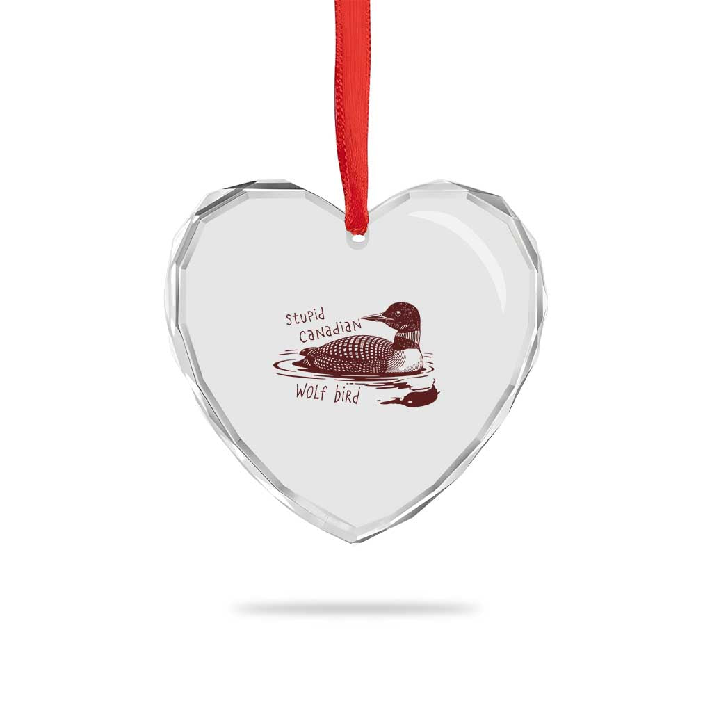 Stupid Canadian Wolf Bird Common Loon Heart Crystal Glass Ornament Funny Absurd Bird Meme Humor - Wonder Print Shop