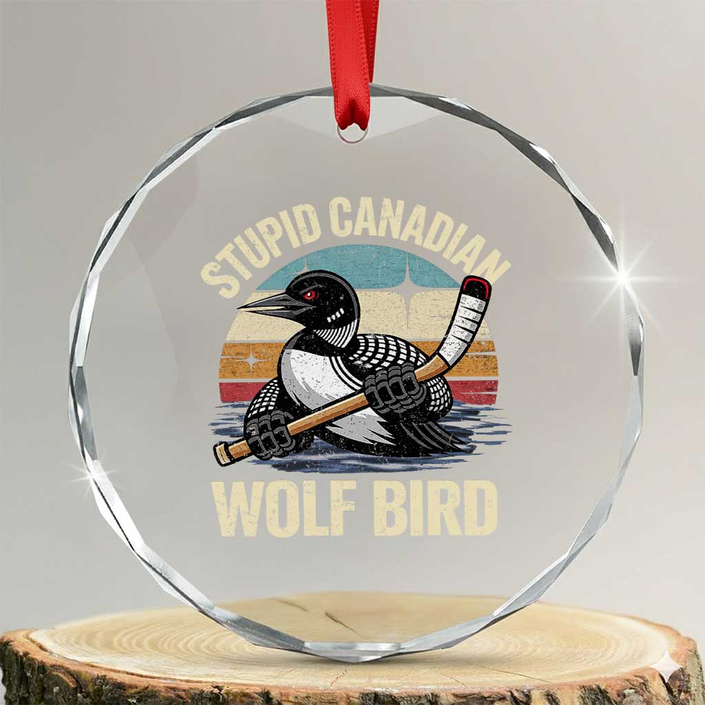 Stupid Canadian Wolf Bird Crystal Glass Ornament Retro Romance Hockey LGBT Book Movie Fans Gift