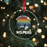 Stupid Canadian Wolf Bird Crystal Glass Ornament Sarcastic Animal Meme