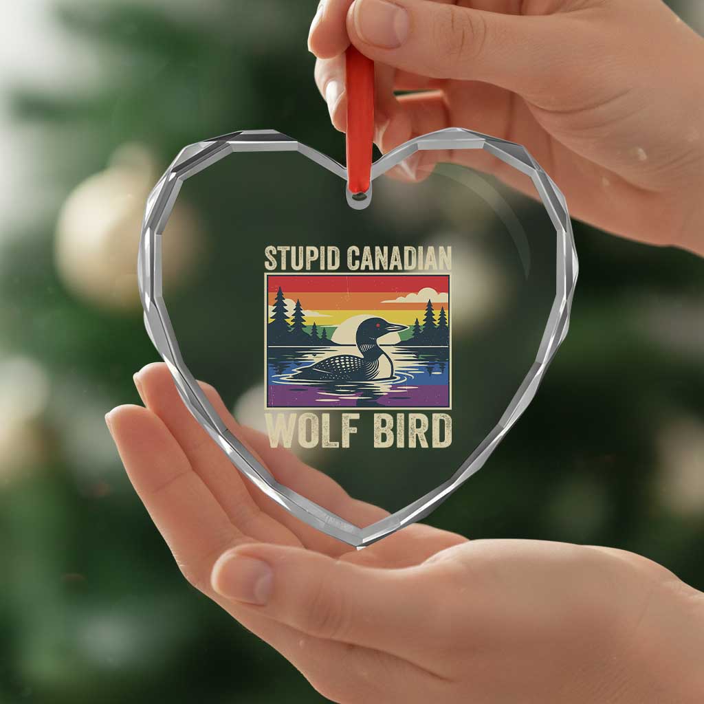 Stupid Canadian Wolf Bird Heart Crystal Glass Ornament Funny Common Loon Meme LGBT Hockey - Wonder Print Shop