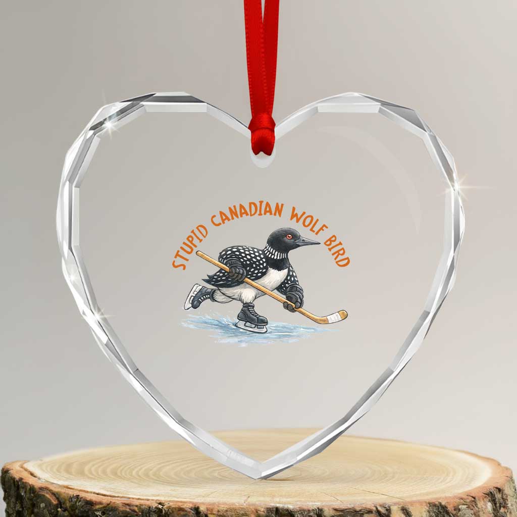 Stupid Canadian Wolf Bird Heart Crystal Glass Ornament Funny Romance Hockey Fan LGBTQ+