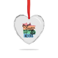 Stupid Canadian Wolf Bird Says Ice Out Heart Crystal Glass Ornament Funny Activist Loon Minnesota Rebel Rainbow