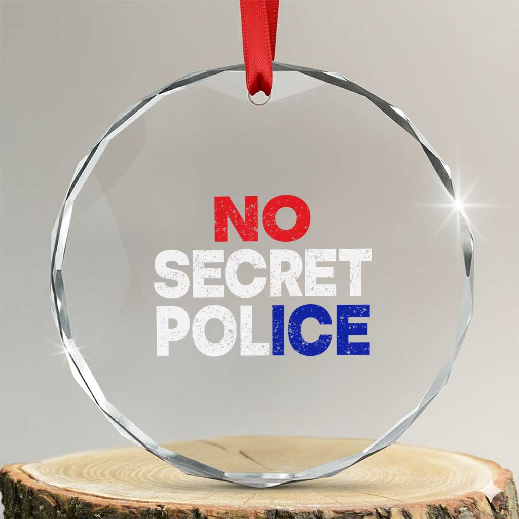 Subtle Abolish Ice Crystal Glass Ornament No Secret Police