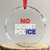 Subtle Abolish Ice Crystal Glass Ornament No Secret Police