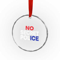 Subtle Abolish Ice Crystal Glass Ornament No Secret Police