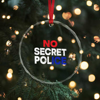 Subtle Abolish Ice Crystal Glass Ornament No Secret Police