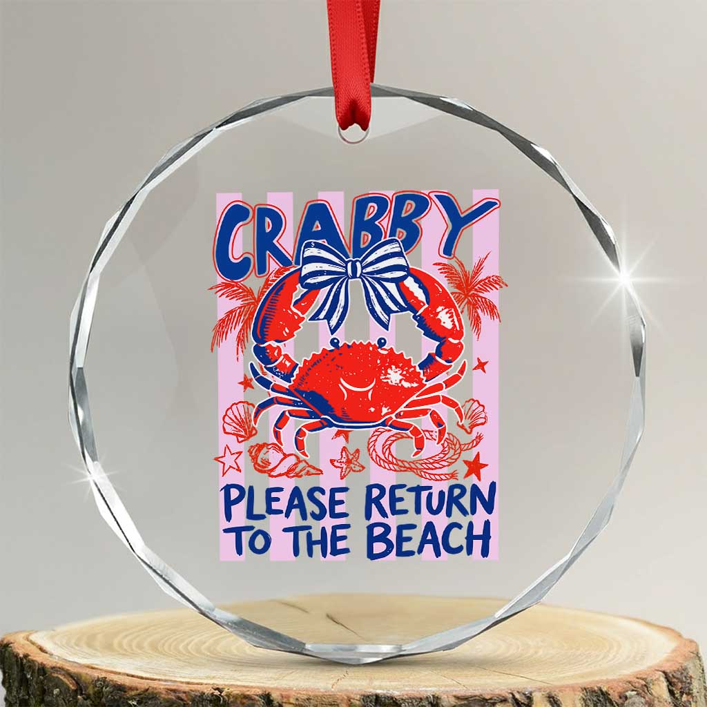 Summer Vacation Crystal Glass Ornament If Crabby Return To Beach Retro Graphic