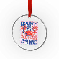 Summer Vacation Crystal Glass Ornament If Crabby Return To Beach Retro Graphic