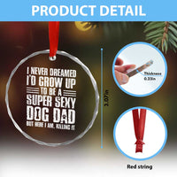 Super Sexy Dog Dad Crystal Glass Ornament Funny Fathers Day Gift for Dog Lovers - Wonder Print Shop