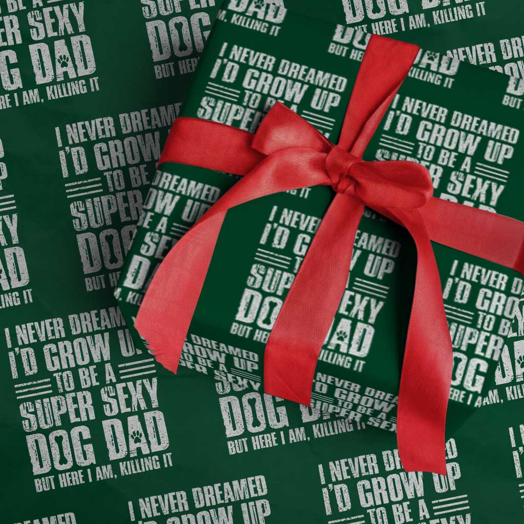 Super Sexy Dog Dad Wrapping Paper Roll Funny Fathers Day Gift for Dog Lovers - Wonder Print Shop