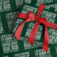 Super Sexy Dog Dad Wrapping Paper Roll Funny Fathers Day Gift for Dog Lovers - Wonder Print Shop