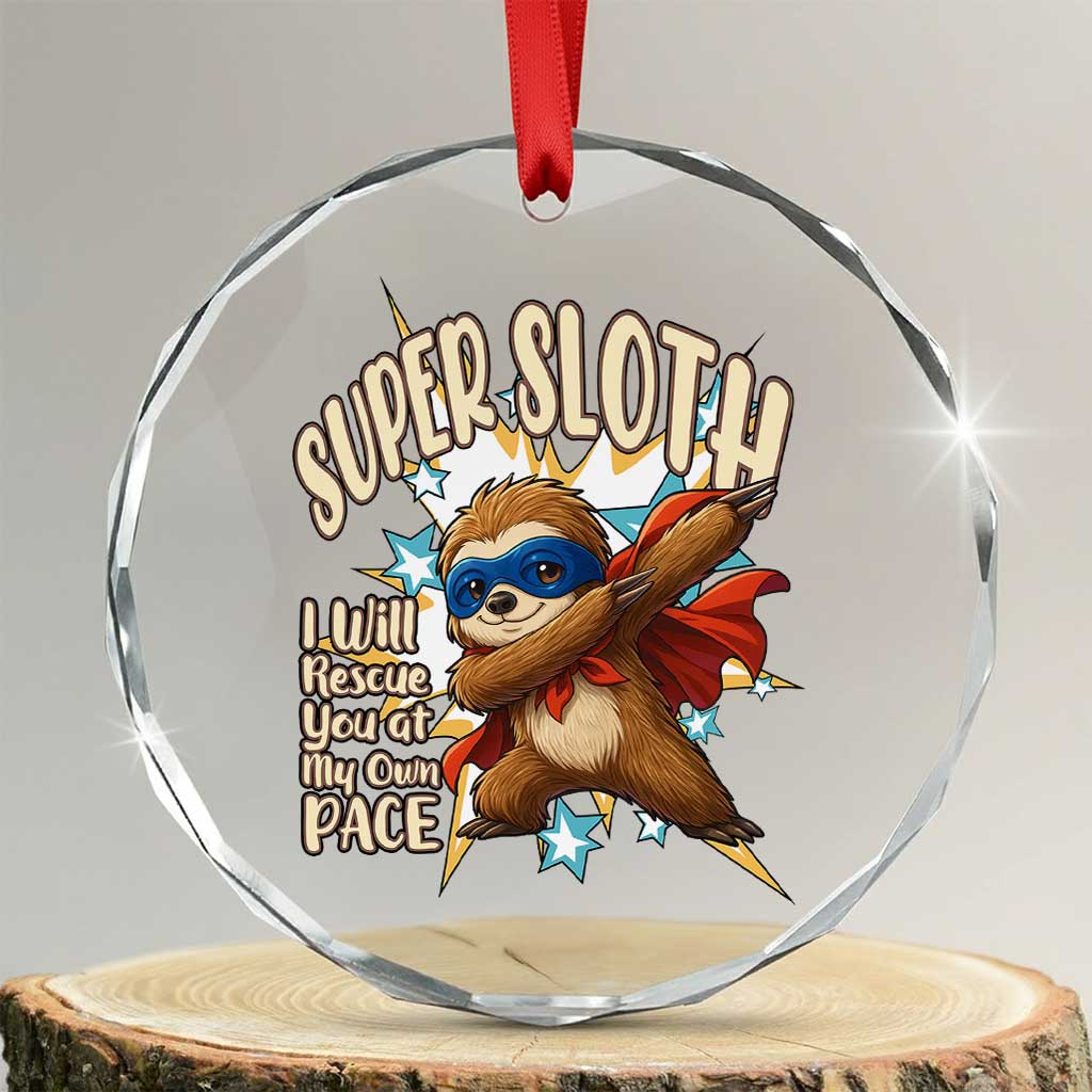 Super Sloth I Will Rescue You Crystal Glass Ornament Funny Sloth Lover Gift - Wonder Print Shop