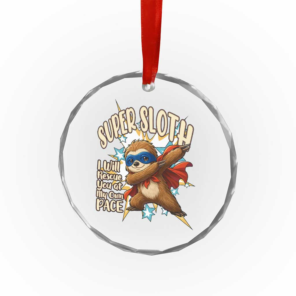 Super Sloth I Will Rescue You Crystal Glass Ornament Funny Sloth Lover Gift - Wonder Print Shop