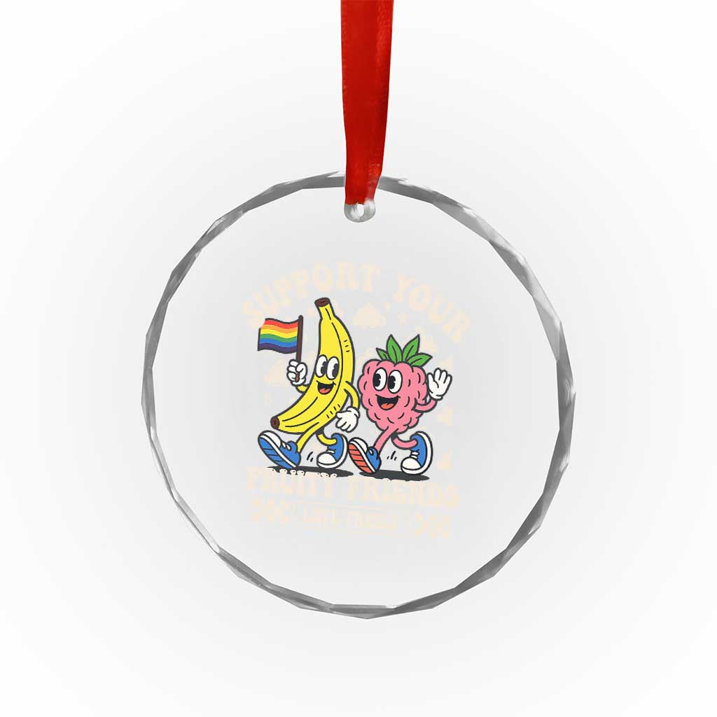Support Your Fruity Friends Crystal Glass Ornament Retro Cute Banana and Berry LGBT Pride Support TS02