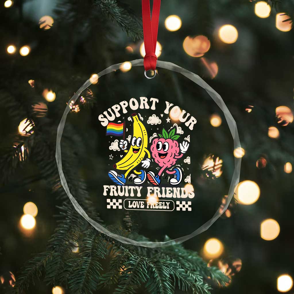 Support Your Fruity Friends Crystal Glass Ornament Retro Cute Banana and Berry LGBT Pride Support TS02