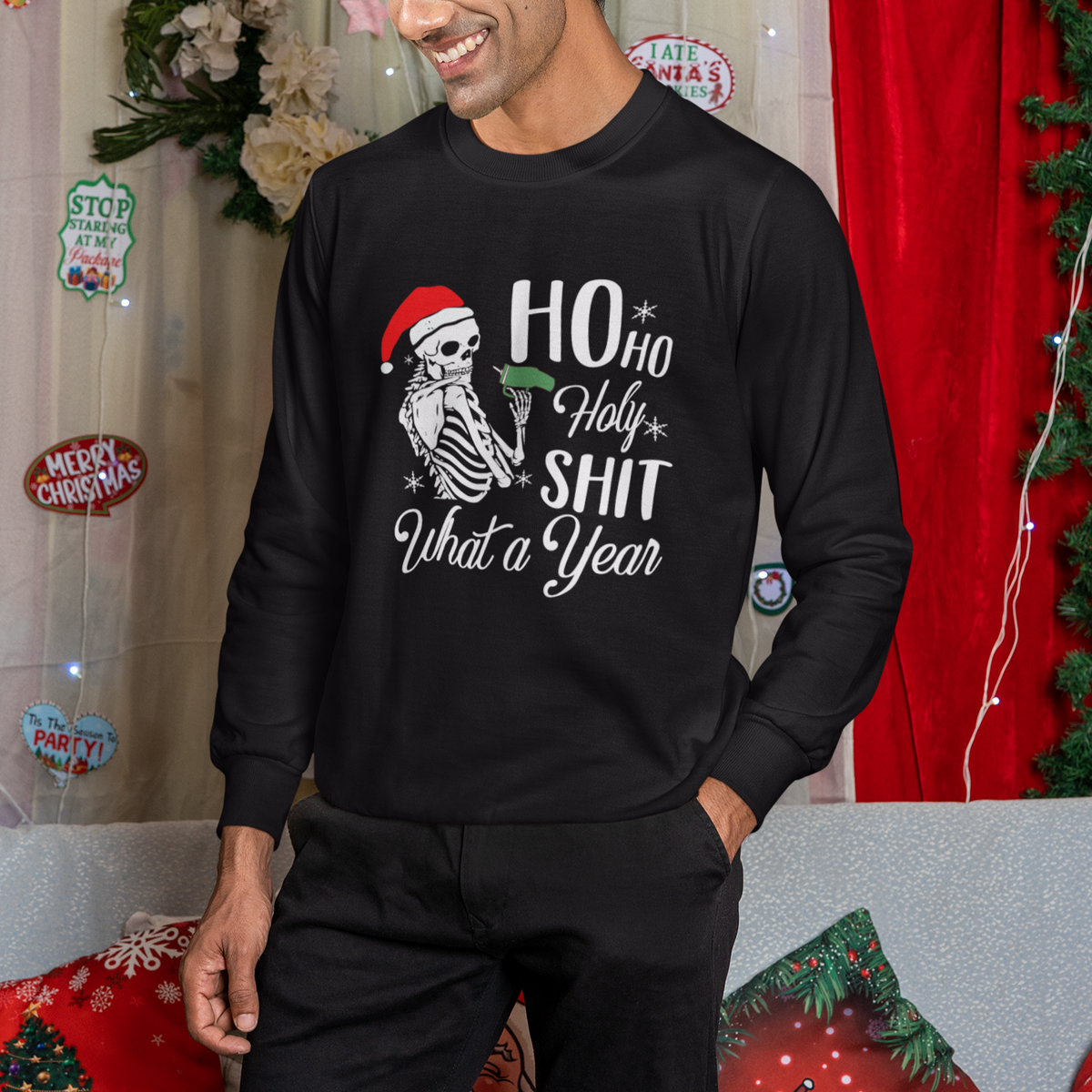 Skeleton Christmas Sweatshirt Ho Ho Holy Shit What A Year Funny Boujee Xmas Vibe - Wonder Print Shop