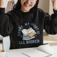 Reading Sweatshirt Sorry My Night Is All Booked Reader Book Lover - Wonder Print Shop