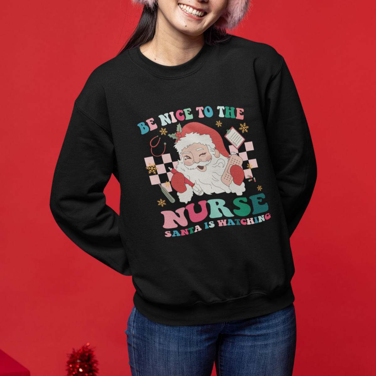 Be Nice To The Nurse Santa is Watching Christmas Sweatshirt - Wonder Print Shop