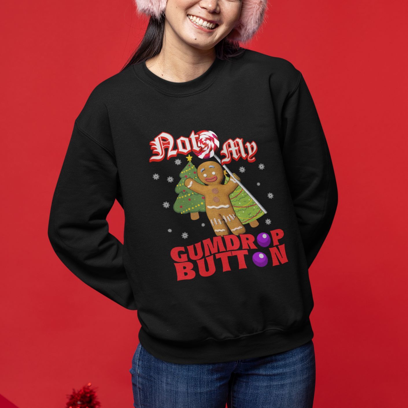 Funny Gingerbread Sweatshirt Not My Gumdrop Buttons Christmas Cookie - Wonder Print Shop