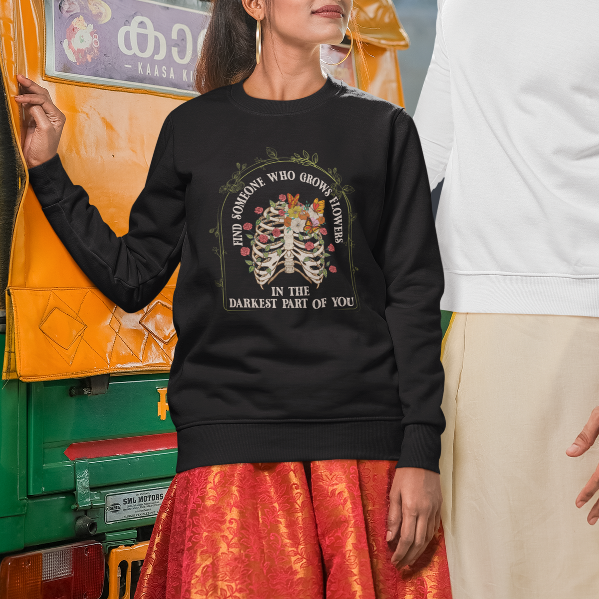 Flower Lover Sweatshirt Find Someone Who Grows Flowers In The Darkest Parts Of You - Wonder Print Shop