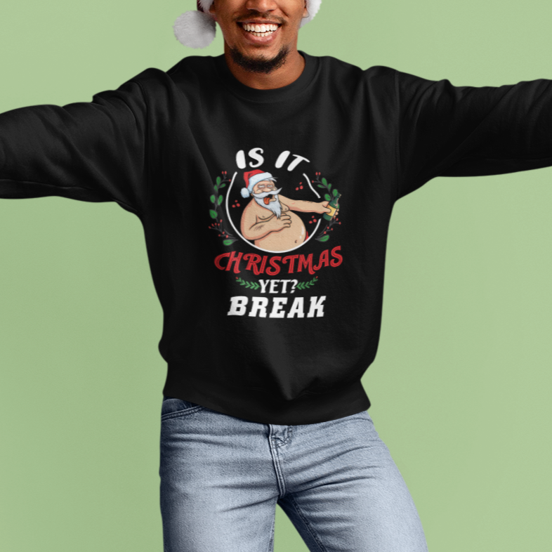 Drunk Santa Is It Christmas Break Yet Ugly Xmas Sweatshirt - Wonder Print Shop