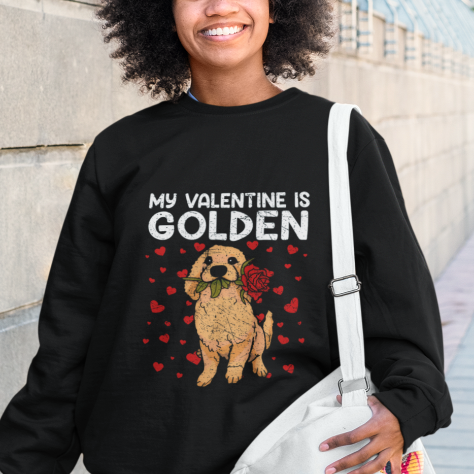 Valentine's Day Sweatshirt My Valentine Is Golden Retriever Cute Pet Dog Rose - Wonder Print Shop
