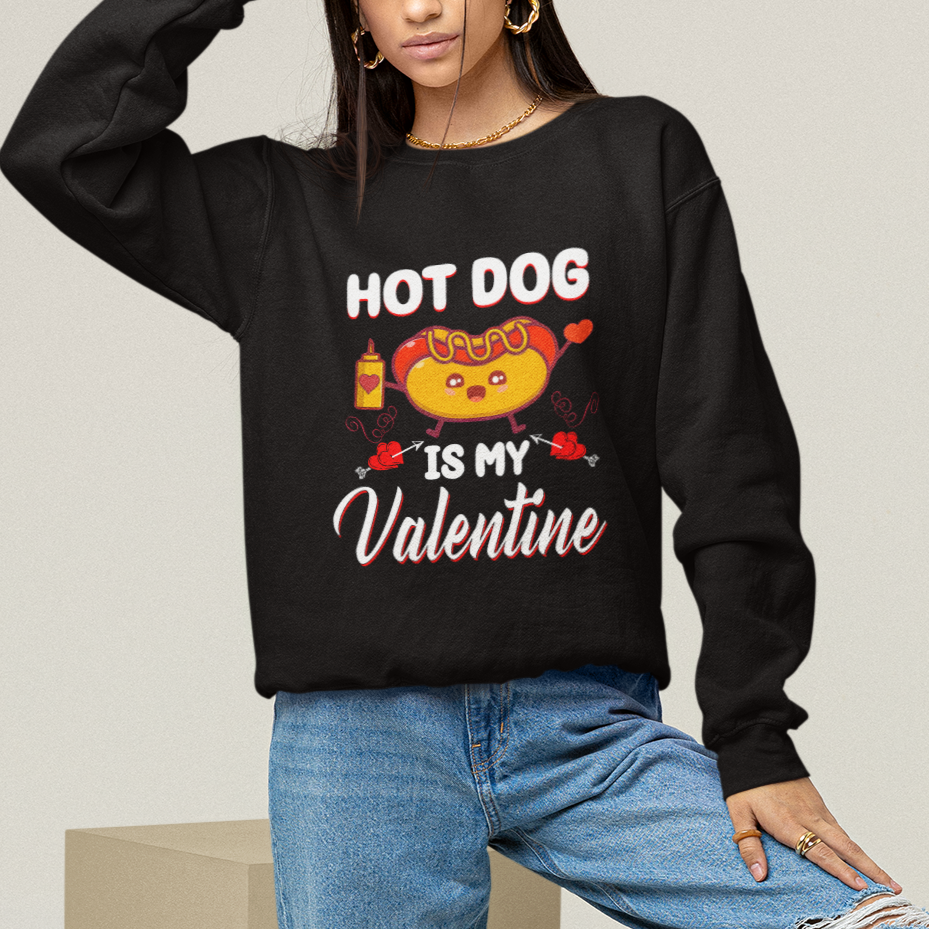 Valentine's Day Sweatshirt Cute Hot-Dog Is My Valentine Food Lover - Wonder Print Shop