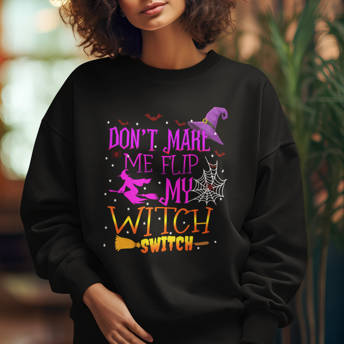 Don't Make Me Flip My Witch Switch Halloween Sweatshirt - Wonder Print Shop