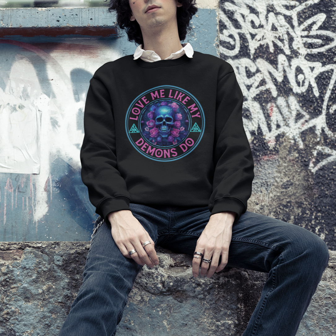 Valentine's Day Sweatshirt Love Me Like My Demons Do Skull Rose Aesthestic - Wonder Print Shop