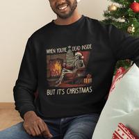 Skeleton Christmas Sweatshirt When You're Dead Inside But It's Xmas Chillin' - Wonder Print Shop