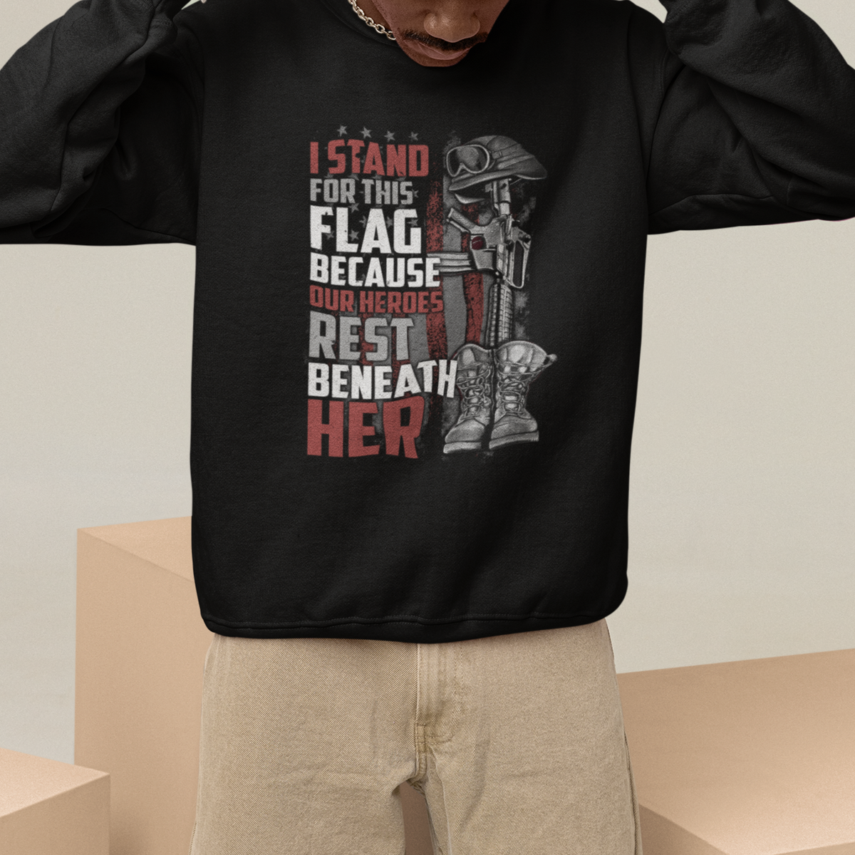American Patriotic Sweatshirt I Stand For This Flag Because Our Heroes Rest Beneath Her - Wonder Print Shop