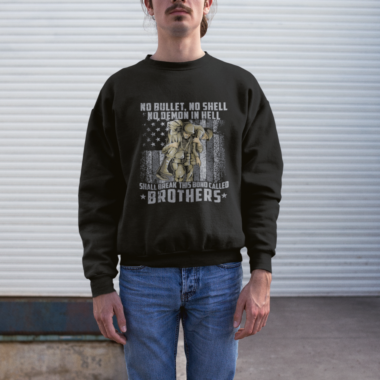 American Veteran Sweatshirt No Bullet No Shell No Demon This Bond Called Brothers Brotherhood - Wonder Print Shop