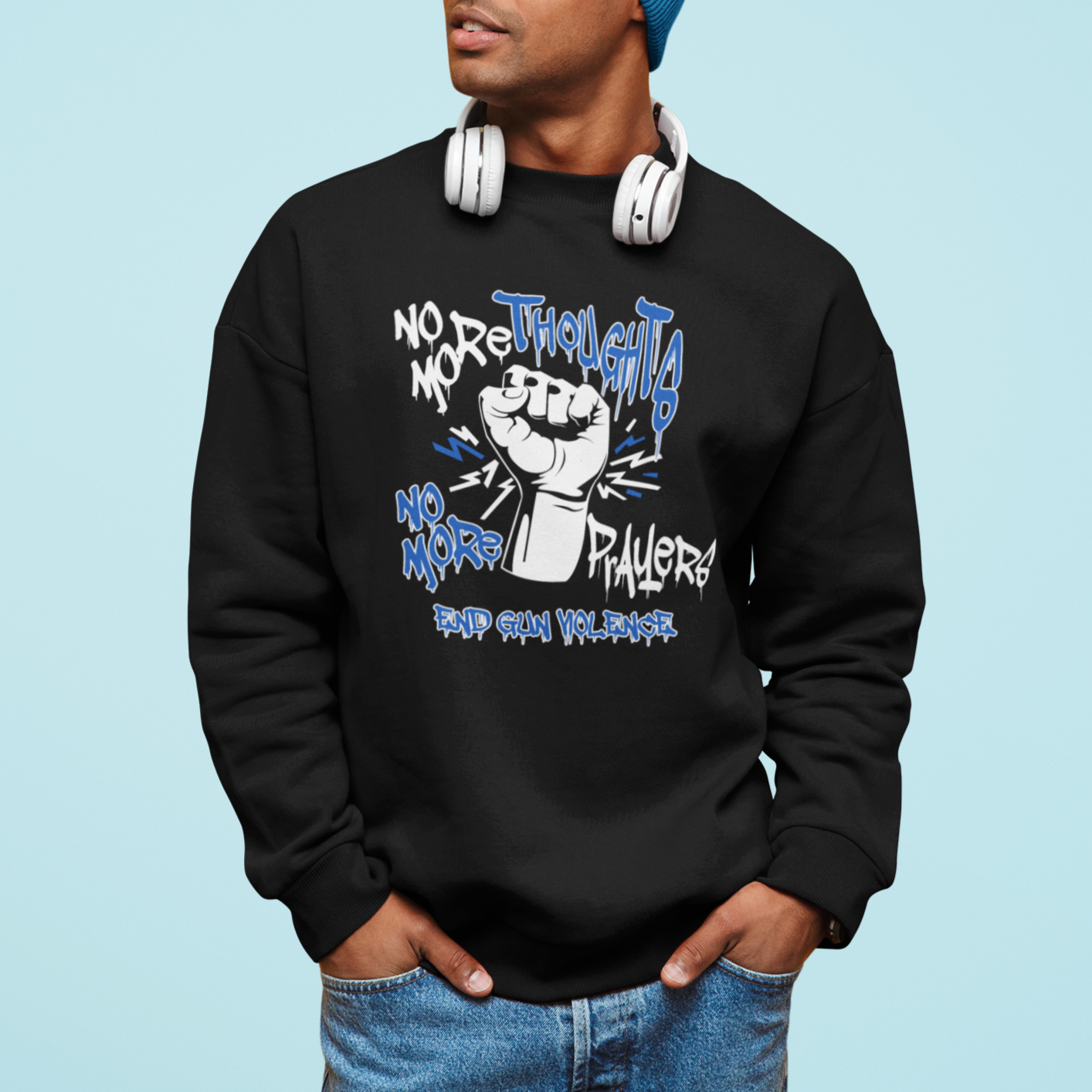 Gun Violence Awareness Sweatshirt No More Thoughts And Prayers End Gun Violence Raise Fist - Wonder Print Shop