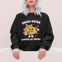 Anti Valentine's Day Sweatshirt Tacos Never Broke My Heart Funny Cinco De Mayo Party - Wonder Print Shop