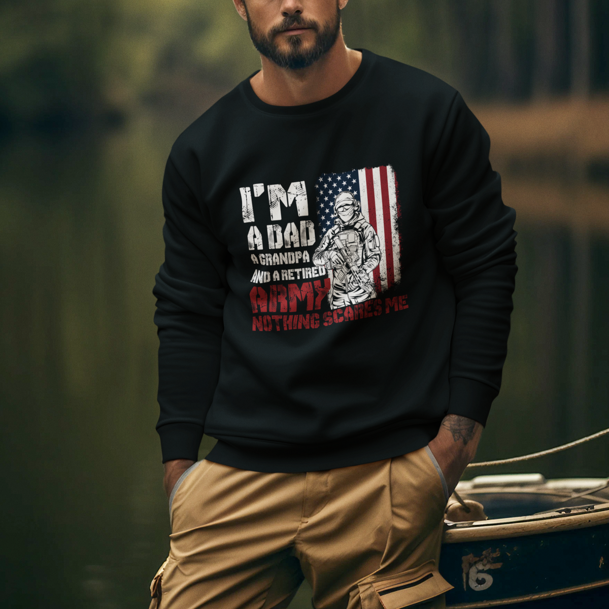 Retirement Sweatshirt I'm A Dad A Grandpa And A Retired Army Nothing Scares Me - Wonder Print Shop