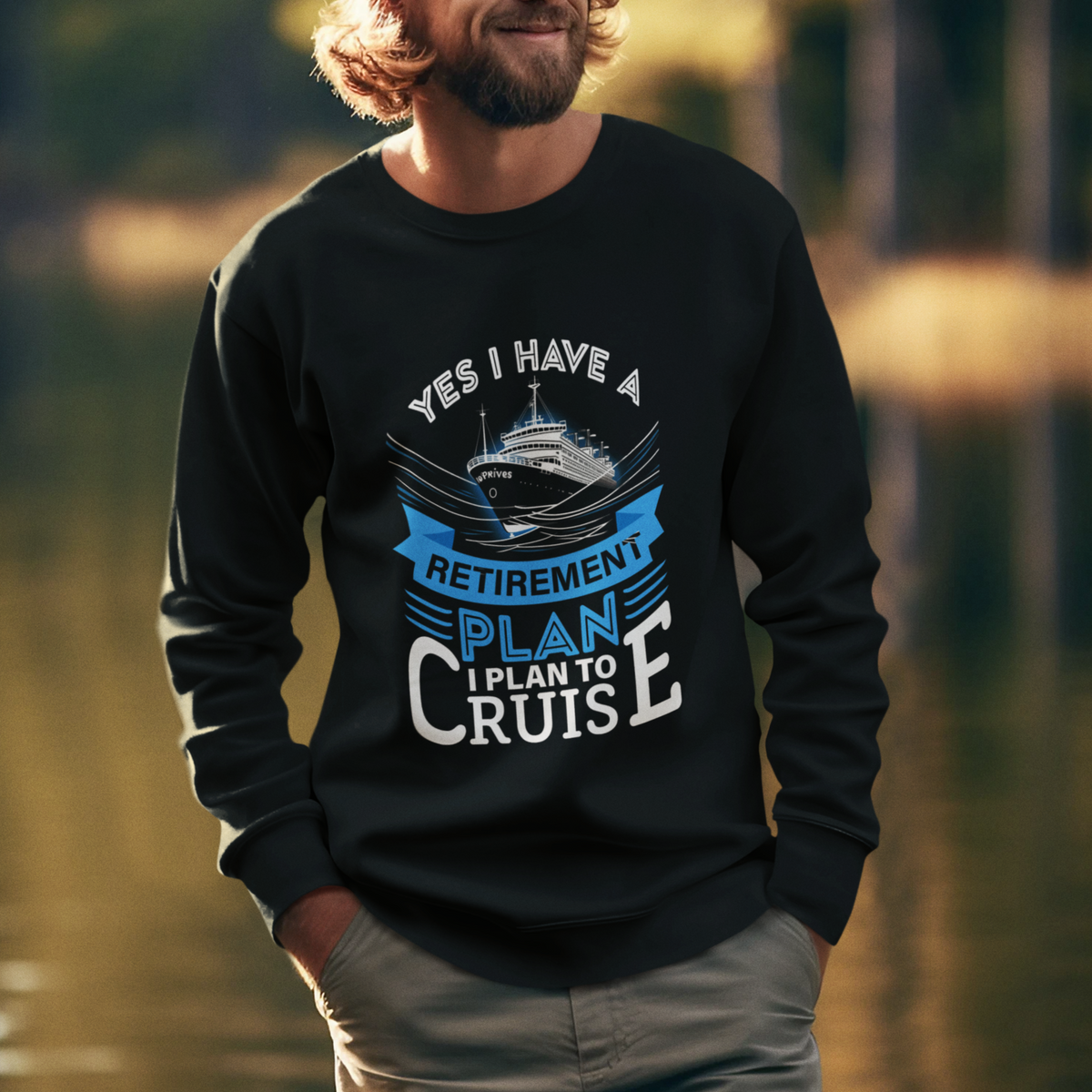 Retirement Sweatshirt Yes I Do Have A Plan To Cruise Retired Cruising - Wonder Print Shop