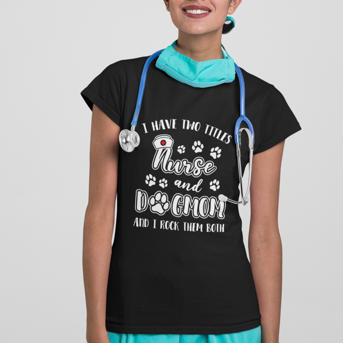 Nurse Dogmom T Shirt For Women I Have Two Titles Nurse And Dog Mom Dogmother Nurse Life - Wonder Print Shop
