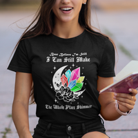 Best Believe I'm Still Bejeweled I Can Make The Whole Place Shimmer T Shirt - Wonder Print Shop