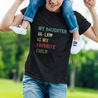 Daughter In Law T Shirt My Daughter In Law Is My Favorite Child Funny Family Humor - Wonder Print Shop