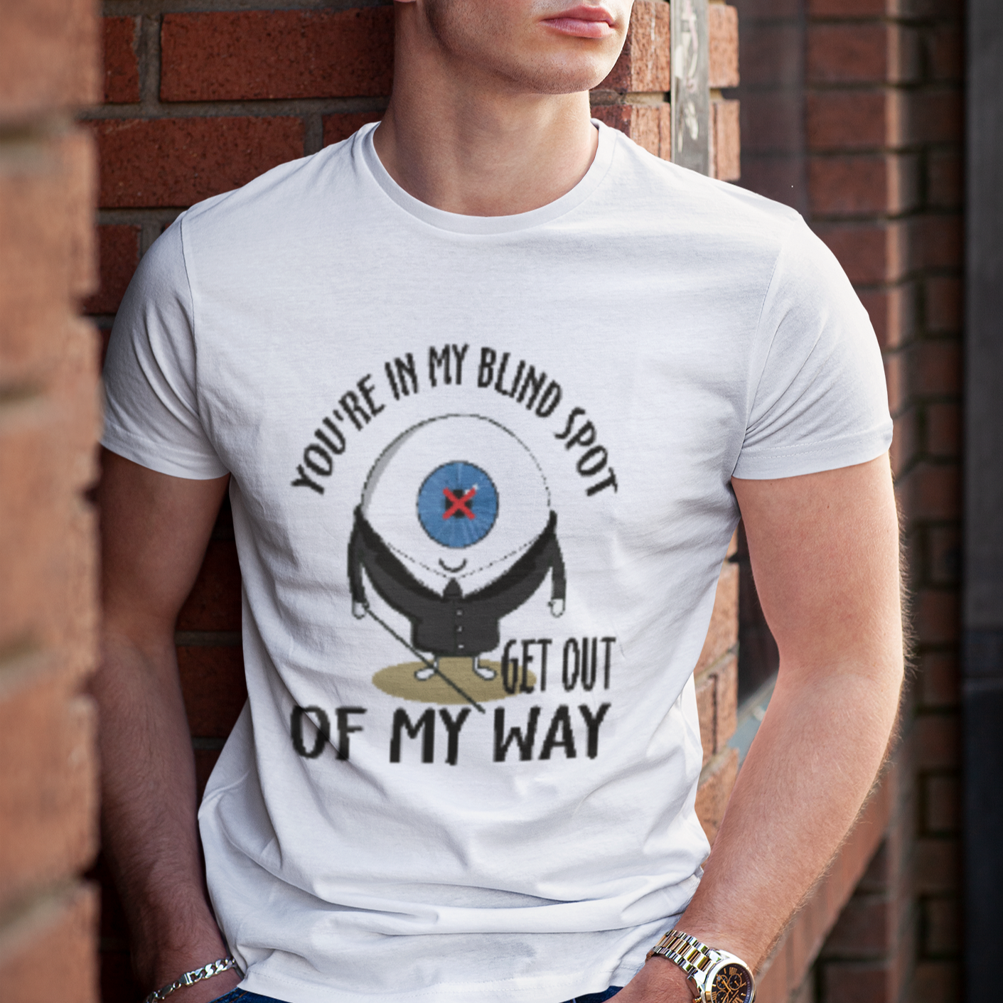 Blindness Visual Impairment T Shirt You're In My Blind Spot - Wonder Print Shop