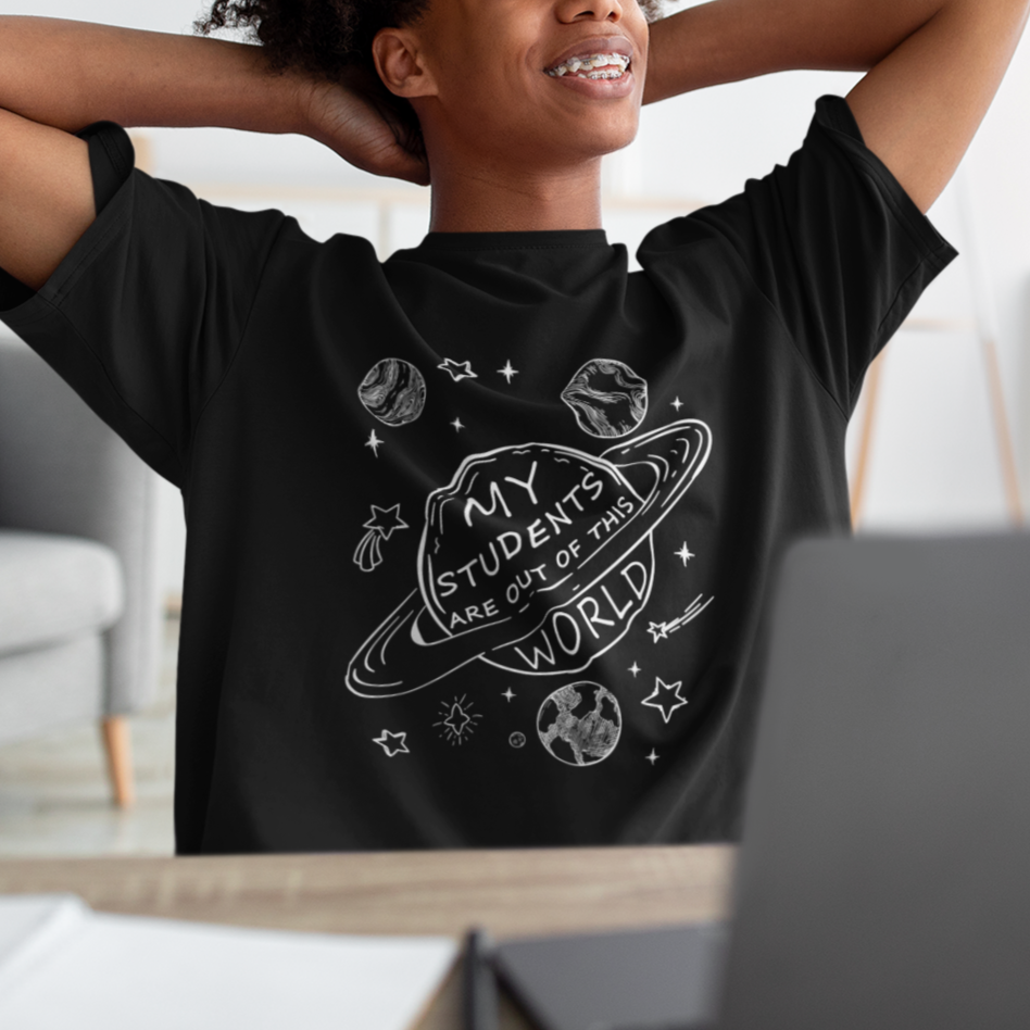 Teacher Outer Space T Shirt My Students Are Out Of This World - Wonder Print Shop