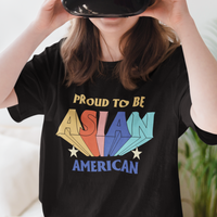 Asian American T Shirt Proud To Be Asian American Pride Heritage Month - Wonder Print Shop