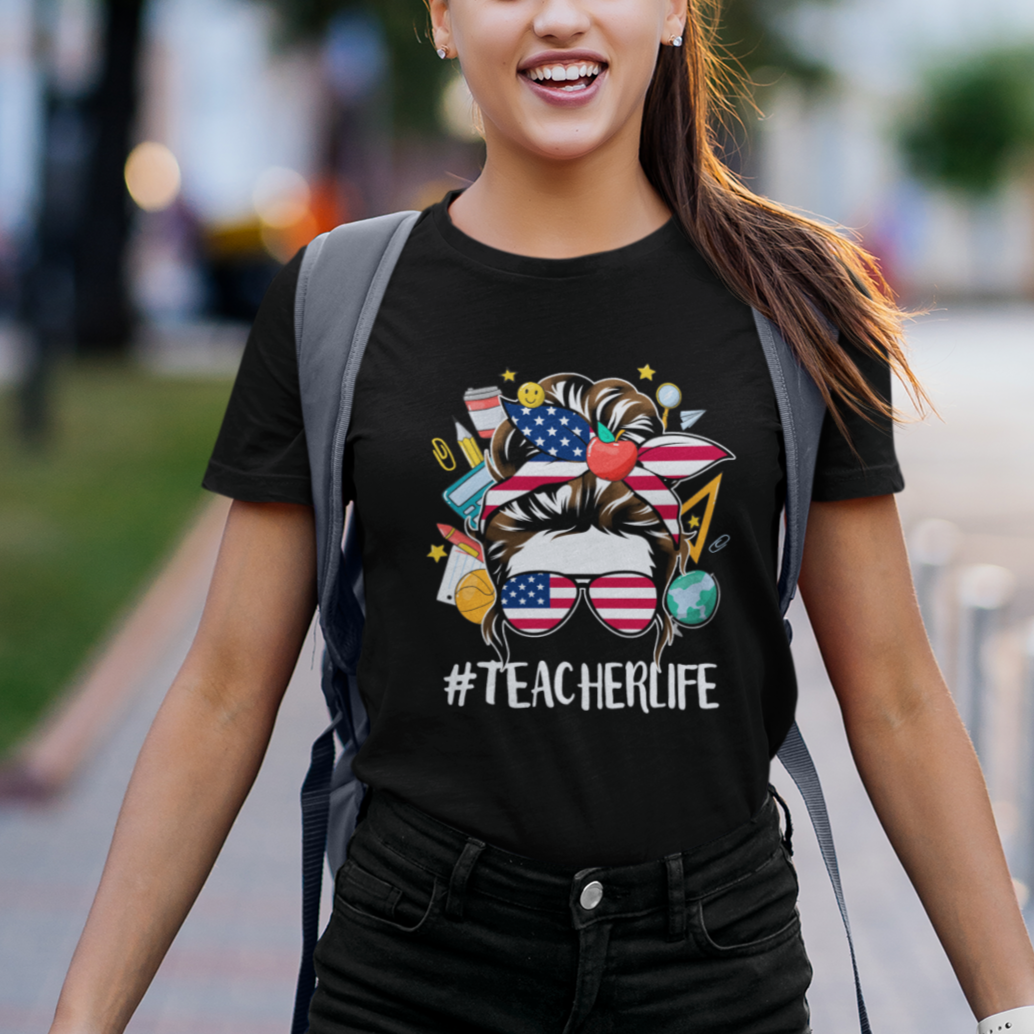Teacher Life T Shirt American Messy Bun First Day Of School - Wonder Print Shop