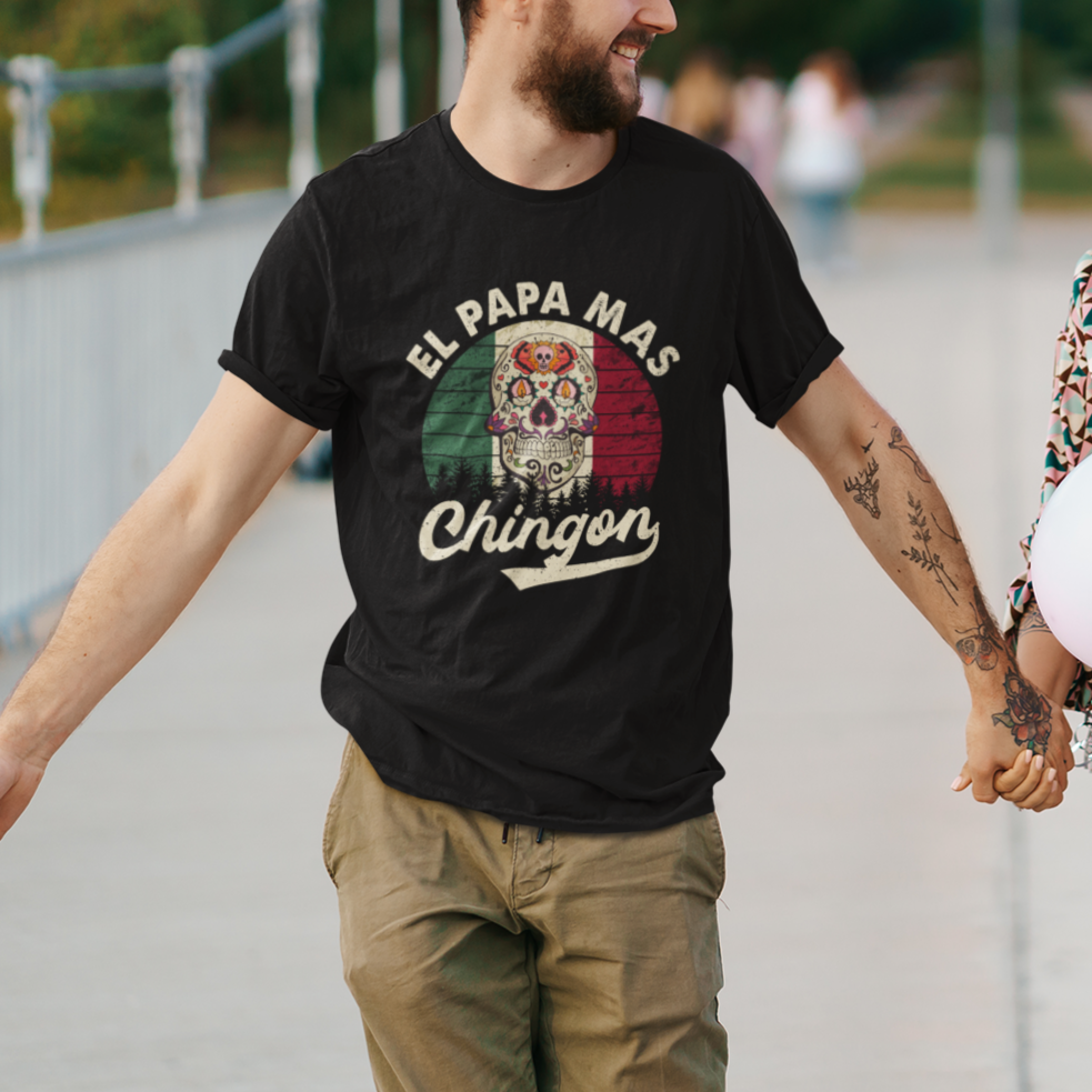 Mexican Dad T Shirt El Papa Mas Chingon Regalos Para Papa Dia Del Padre Mexicano - Wonder Print Shop