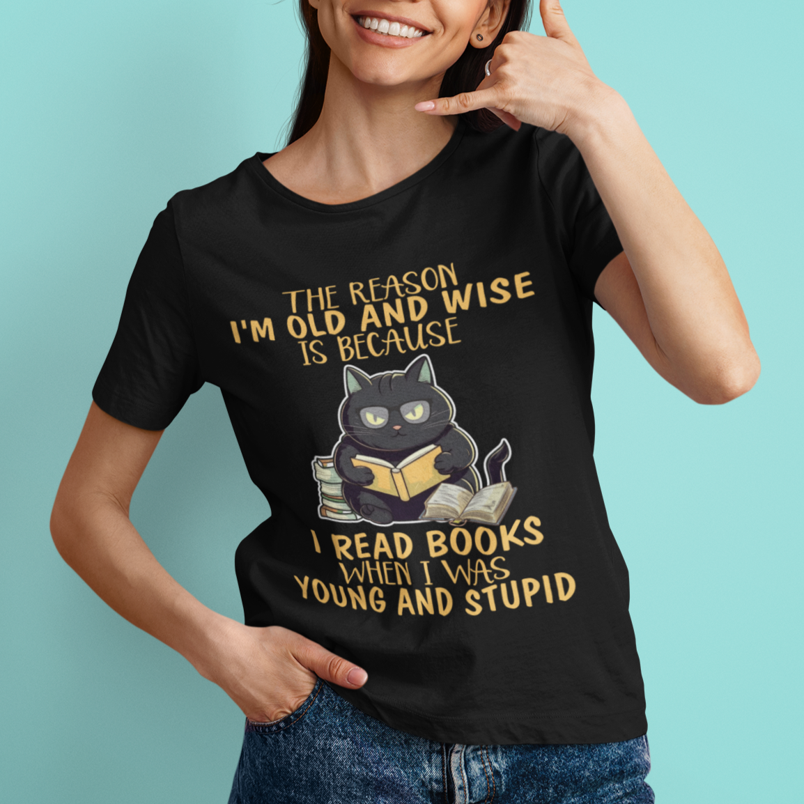 Black Cat Reading T Shirt I'm Old And Wise Because I Read Books When I Was Young And Stupid Funny Reading Lover - Wonder Print Shop