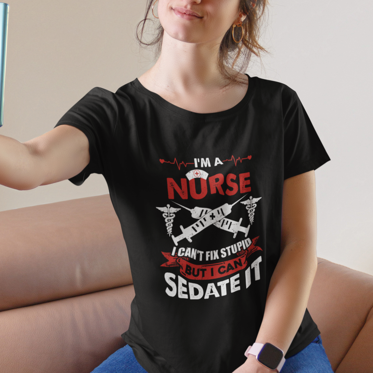 Funny Nurse T Shirt For Women Sarcastic Nurse Joke Im A Nurse I Cant Fix Stupid But I Can Sedate It Funny Nurse Life, Scrub Life, Gift for Nurses in Nurse Week - Wonder Print Shop